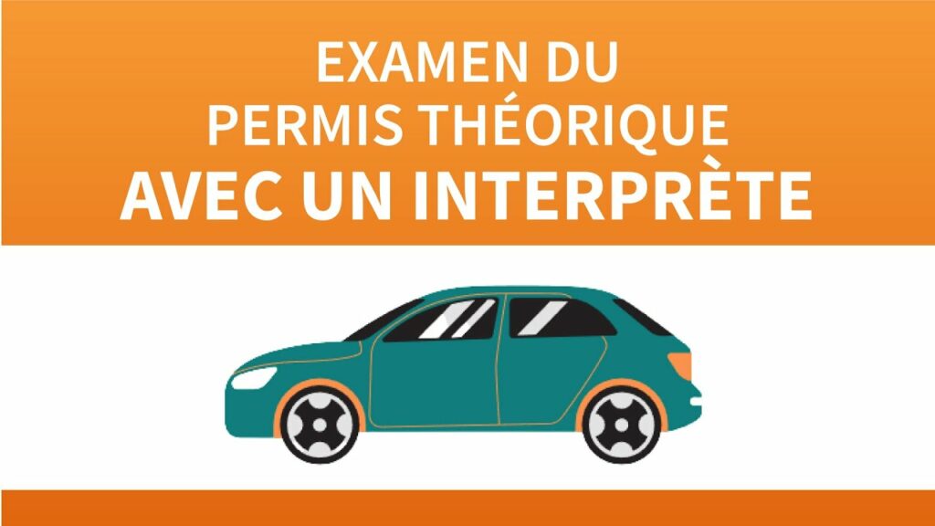 Examen du permis théorique avec un interprète