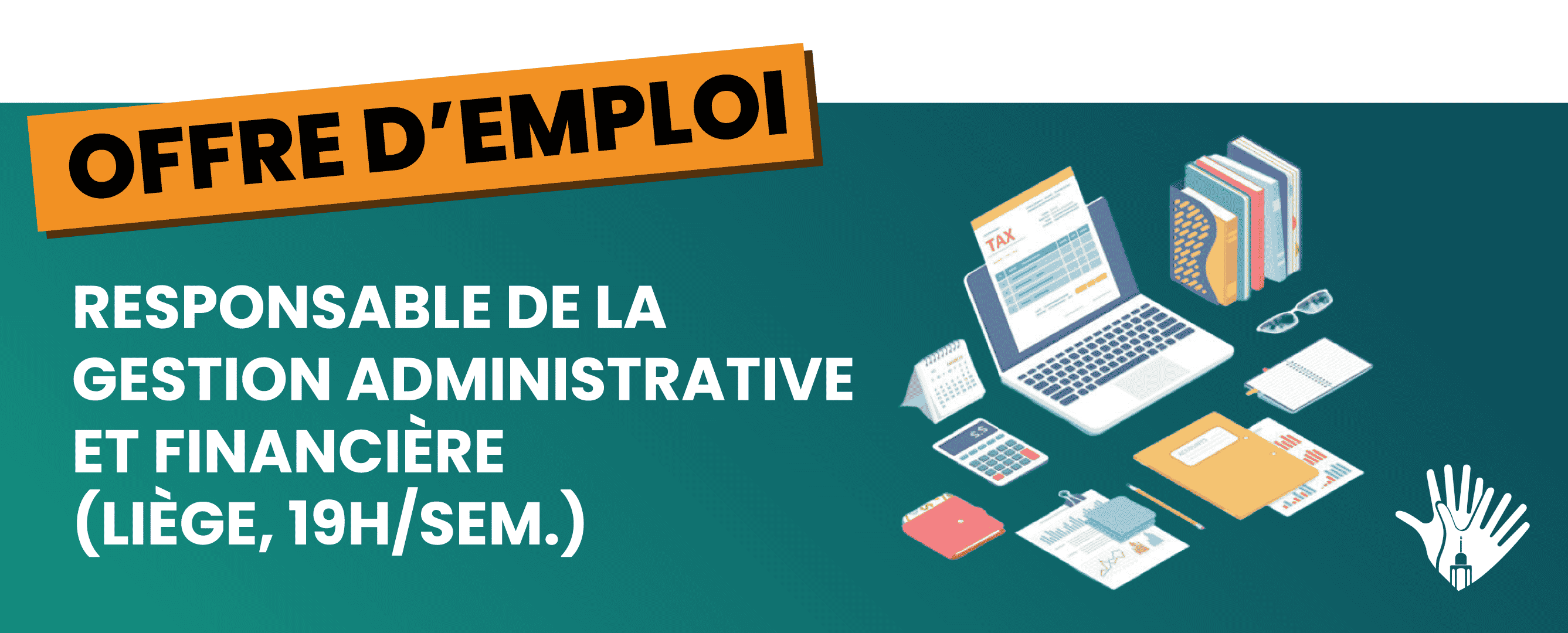 Offre d'emploi - Gestion administrative et financière Les Mains Ardentes
